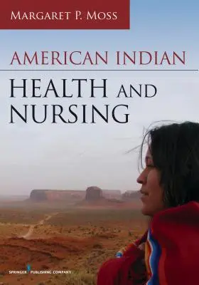 Zdravie a ošetrovateľstvo amerických Indiánov - American Indian Health and Nursing