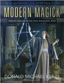 Moderná mágia: Dvanásť lekcií vysokého magického umenia - Modern Magick: Twelve Lessons in the High Magickal Arts