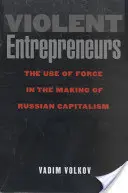Násilní podnikatelia - Violent Entrepreneurs