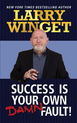 Úspech je vaša vlastná vina - Success Is Your Own Damn Fault