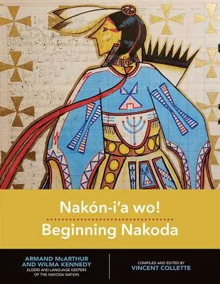 Nakn-I'a Wo! Začiatok Nakoda - Nakn-I'a Wo! Beginning Nakoda