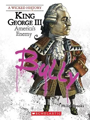 Kráľ Juraj III (Zlé dejiny) - King George III (a Wicked History)