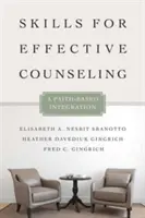 Zručnosti pre efektívne poradenstvo: A Faith-Based Integration (Integrácia na základe viery) - Skills for Effective Counseling: A Faith-Based Integration