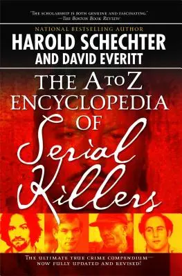 Encyklopédia sériových vrahov od A do Z - The A to Z Encyclopedia of Serial Killers