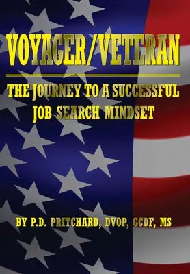 Voyager / Veterán: Cesta k úspešnému mysleniu pri hľadaní práce - Voyager / Veteran: The Journey to a Successful Job Search Mindset