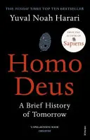 Homo Deus - Stručné dejiny zajtrajška - Homo Deus - A Brief History of Tomorrow