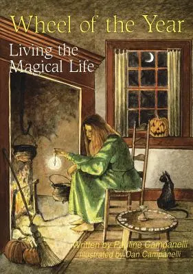 Kolo roka: Žiť čarovný život - Wheel of the Year: Living the Magical Life
