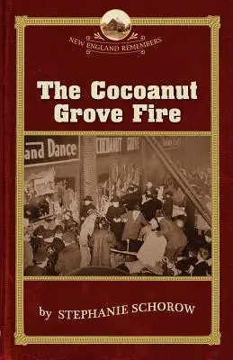 Požiar v Kokosovom háji - The Cocoanut Grove Fire