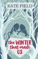 Zima, ktorá nás stvorila - Rozprávkovo slávnostný romantický príbeh - Winter That Made Us - A fabulously festive romantic tale
