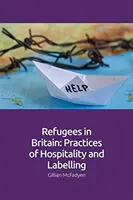 Utečenci v Británii: Praktiky pohostinnosti a označovania - Refugees in Britain: Practices of Hospitality and Labelling