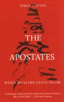 Odpadlíci: Keď moslimovia opúšťajú islam - The Apostates: When Muslims Leave Islam