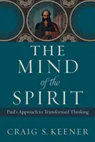 Myseľ Ducha: Pavlov prístup k premene myslenia - The Mind of the Spirit: Paul's Approach to Transformed Thinking
