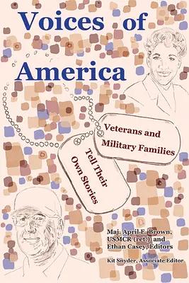 Hlasy Ameriky: Vojnoví veteráni a vojenské rodiny rozprávajú svoje vlastné príbehy - Voices of America: Veterans and Military Families Tell Their Own Stories