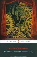 Spomienky mŕtveho muža: Divadelný román - A Dead Man's Memoir: A Theatrical Novel