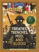 Zmluvy, zákopy, blato a krv: Príbeh z prvej svetovej vojny - Treaties, Trenches, Mud, and Blood: A World War I Tale