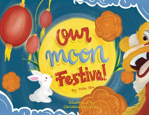 Náš mesačný festival - Our Moon Festival