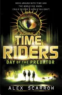 TimeRiders: Deň dravca (kniha 2) - TimeRiders: Day of the Predator (Book 2)