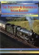 Parná železnica Paignton a Dartmouth - nostalgická cesta po trati z Newton Abbot do Kingswear a Dartmouthu - Paignton and Dartmouth Steam Railway - A Nostalgic Trip Down the Line from Newton Abbot to Kingswear and Dartmouth