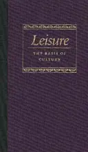 Voľný čas základom kultúry - Leisure the Basis of Culture
