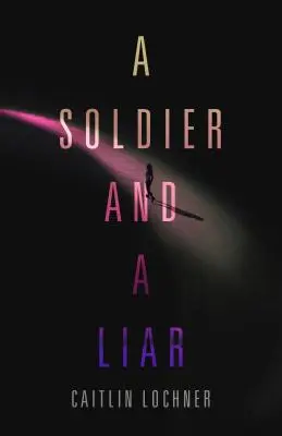 Vojak a klamár - A Soldier and a Liar