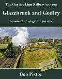Glazebrook a Godley - Cesta strategického významu - Glazebrook and Godley - A Route of Strategic Importance