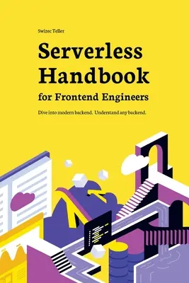 Serverless Handbook: pre frontendových inžinierov - Serverless Handbook: for frontend engineers