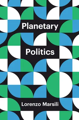 Planetárna politika: Manifest - Planetary Politics: A Manifesto