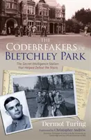 Lúštitelia kódov z Bletchley Parku - tajná spravodajská stanica, ktorá pomohla poraziť nacistov - Codebreakers of Bletchley Park - The Secret Intelligence Station that Helped Defeat the Nazis