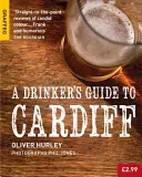 Sprievodca pre pijanov v Cardiffe - A Drinker's Guide to Cardiff