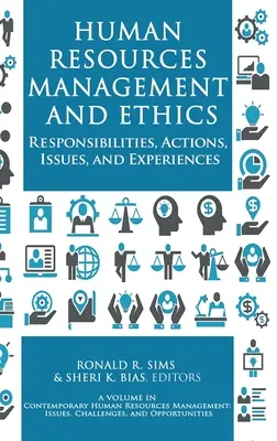 Riadenie ľudských zdrojov a etika: Zodpovednosť, činnosti, problémy a skúsenosti - Human Resources Management and Ethics: Responsibilities, Actions, Issues, and Experiences