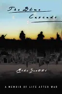 Modrá kaskáda: Spomienky na život po vojne - The Blue Cascade: A Memoir of Life After War