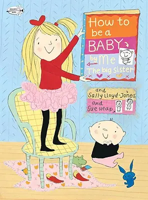 Ako byť bábätkom... od Ja, veľká sestra - How to Be a Baby... by Me, the Big Sister