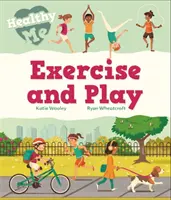 Zdravé ja: Cvičenie a hra - Healthy Me: Exercise and Play