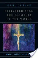 Oslobodený od živlov sveta: Ospravedlnenie, ospravedlnenie, poslanie - Delivered from the Elements of the World: Atonement, Justification, Mission