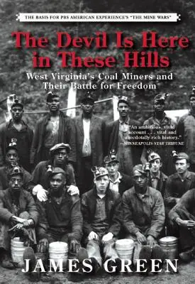 Diabol je tu v týchto kopcoch: Západovirginskí baníci a ich boj za slobodu - The Devil Is Here in These Hills: West Virginia's Coal Miners and Their Battle for Freedom