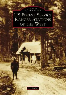 Lesnícke stanice Západu - Us Forest Service Ranger Stations of the West