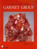 Sprievodca zberateľa po skupine granátov - Collector's Guide to the Garnet Group