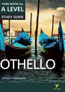 Othello: York Notes for A-level - všetko, čo potrebujete, aby ste dobehli, naučili sa a pripravili sa na hodnotenie v roku 2021 a skúšky v roku 2022 - Othello: York Notes for A-level - everything you need to catch up, study and prepare for 2021 assessments and 2022 exams