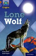 Projekt X Origins: Oxford Level 11: Silná obrana: Vlk samotár - Project X Origins: Brown Book Band, Oxford Level 11: Strong Defences: Lone Wolf
