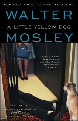 Malý žltý pes, 5: román Easyho Rawlinsa - A Little Yellow Dog, 5: An Easy Rawlins Novel