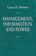 Manažment, informácie a moc: Rozprávanie o zapojenom manažérovi - Management, Information and Power: A narrative of the involved manager