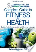 Acsm's Complete Guide to Fitness & Health