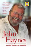 John Haynes: Muž, ktorý sa skrýva za príručkami - John Haynes: The Man Behind the Manuals