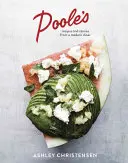 Poole's: Recepty a príbehy z modernej reštaurácie [kuchárska kniha] - Poole's: Recipes and Stories from a Modern Diner [A Cookbook]