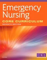 Základné učebné osnovy ošetrovateľstva v urgentných stavoch - Emergency Nursing Core Curriculum
