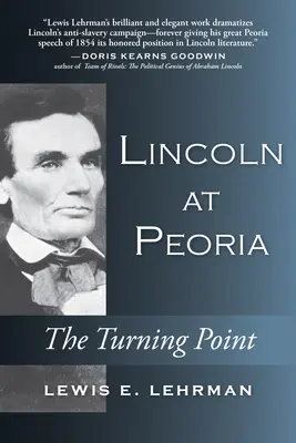 Lincoln v Peorii: Bod obratu - Lincoln at Peoria: The Turning Point