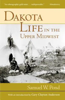 Život Dakotov na hornom stredozápade - Dakota Life in the Upper Midwest