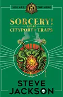 Fighting Fantasy: Čarodejníctvo 2: Prístav pascí - Fighting Fantasy: Sorcery 2: Cityport of Traps