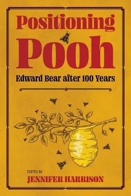 Polohovanie Pú: Medvedík Edward po sto rokoch - Positioning Pooh: Edward Bear After One Hundred Years