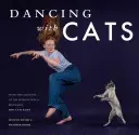 Tanec s mačkami: Od tvorcov medzinárodného bestselleru Prečo mačky maľujú - Dancing with Cats: From the Creators of the International Best Seller Why Cats Paint